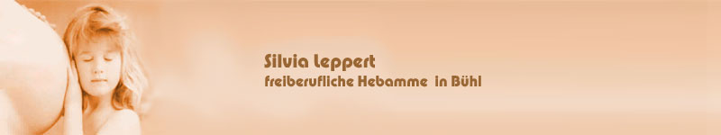 Hebamme Silvia Leppert - freiberufliche Hebamme in Bühl